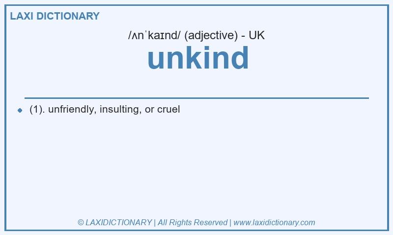 Definition unkind in British English