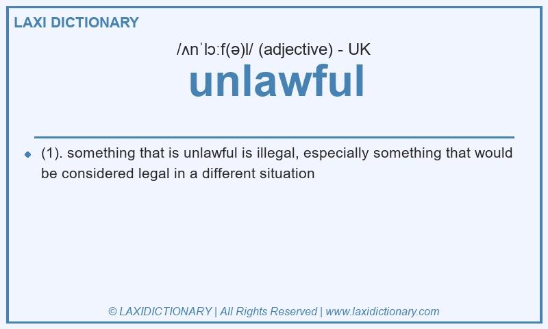 Definition unlawful in British English
