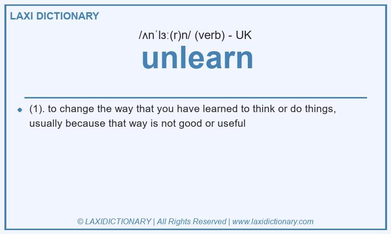 Definition unlearn in British English