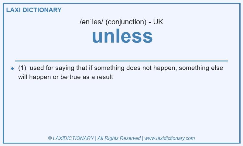 Definition unless in British English