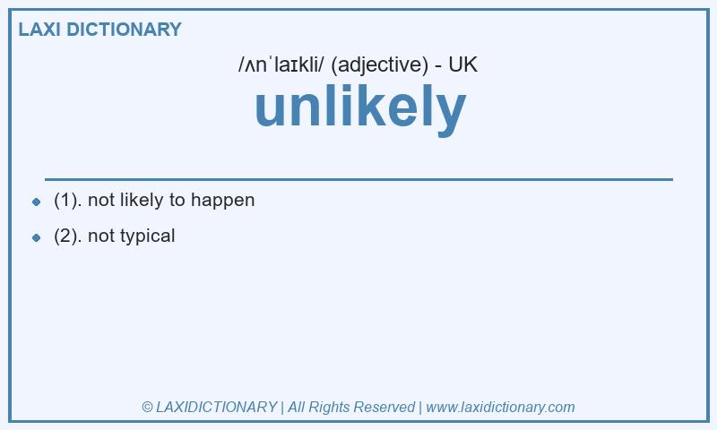 Definition unlikely in British English