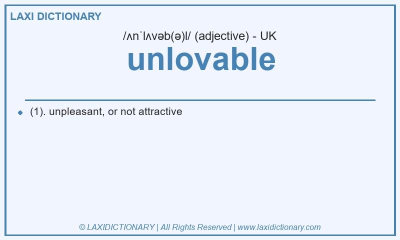 Definition unlovable in British English