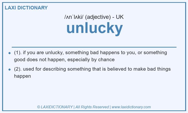 Definition unlucky in British English
