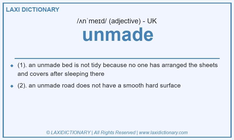 Definition unmade in British English