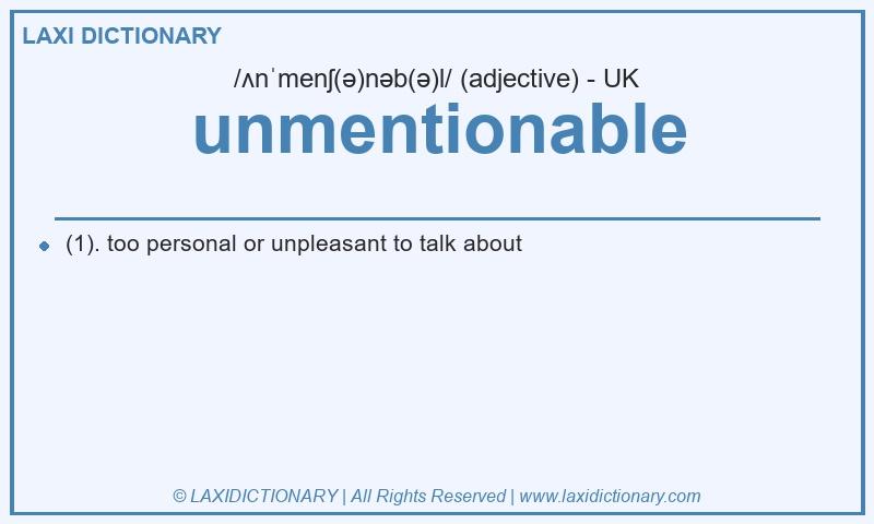Definition unmentionable in British English