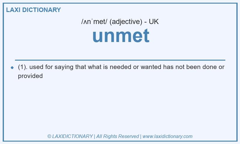 Definition unmet in British English