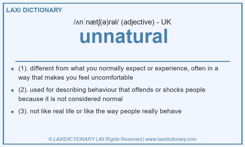 Definition unnatural in British English