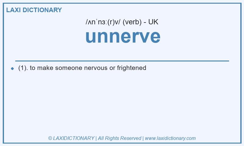 Definition unnerve in British English