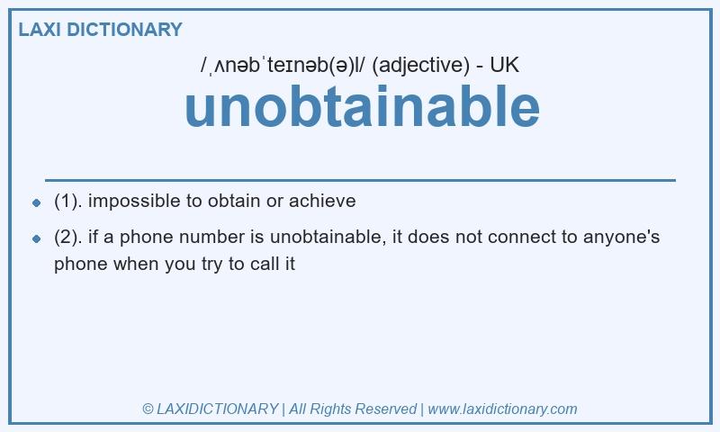 Definition unobtainable in British English