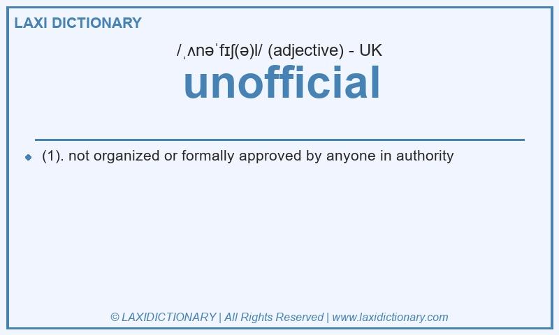 Definition unofficial in British English