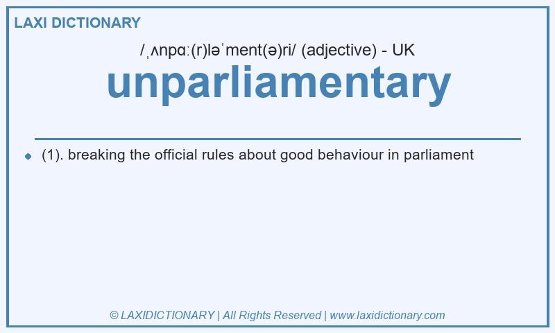 Definition unparliamentary in British English