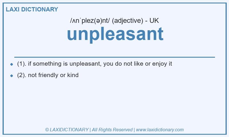 Definition unpleasant in British English