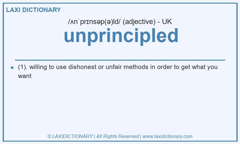 Definition unprincipled in British English