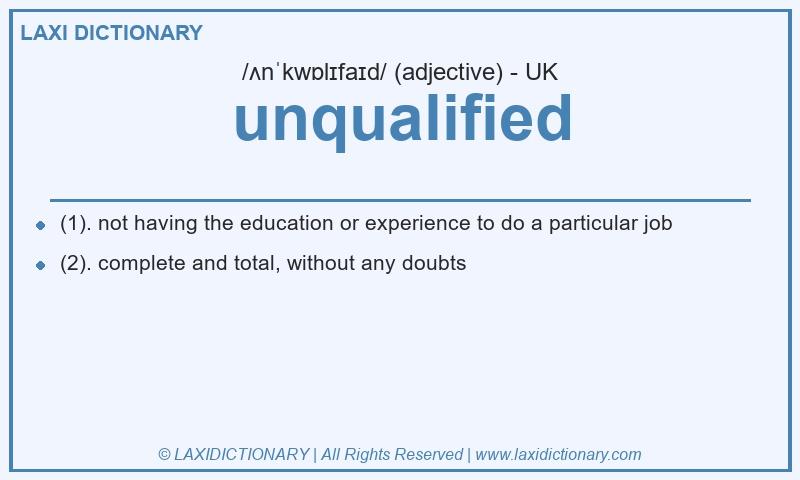 Definition unqualified in British English