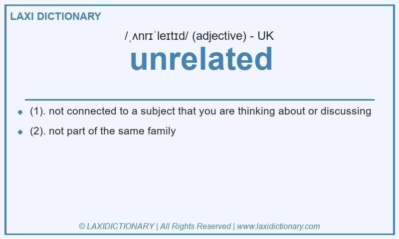 Definition unrelated in British English