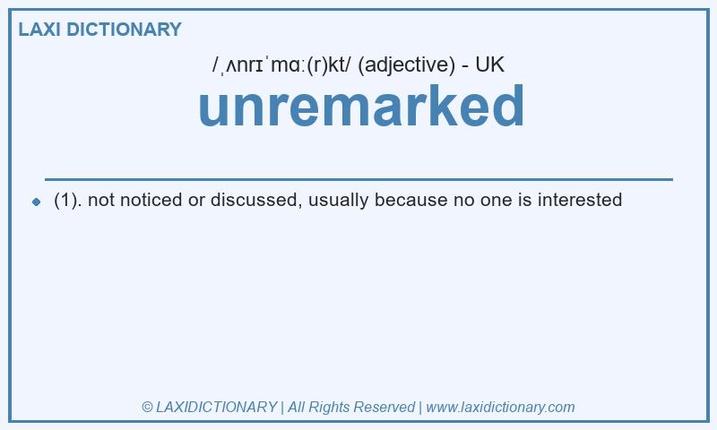 Definition unremarked in British English