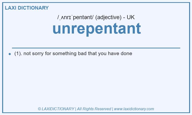 Definition unrepentant in British English
