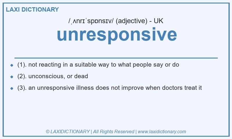 Definition unresponsive in British English