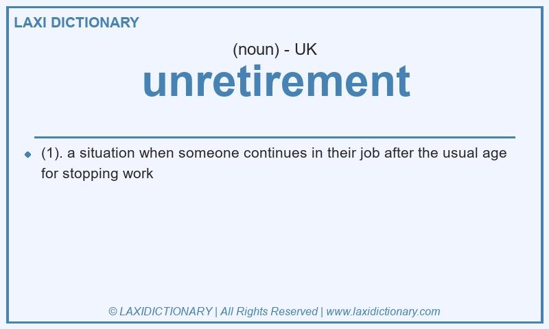 Definition unretirement in British English