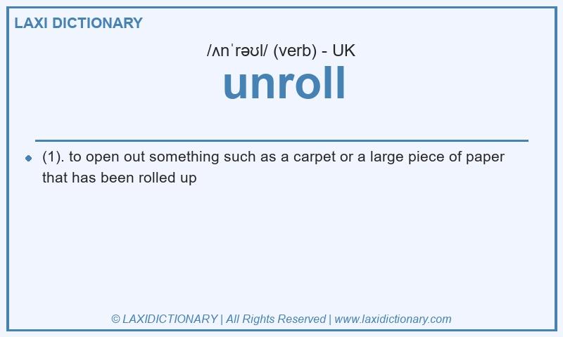 Definition unroll in British English
