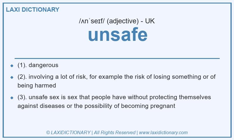 Definition unsafe in British English