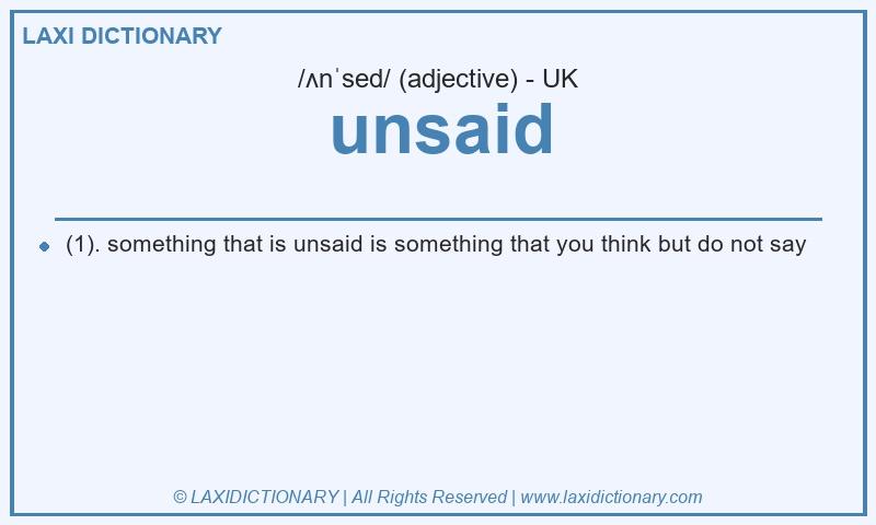 Definition unsaid in British English