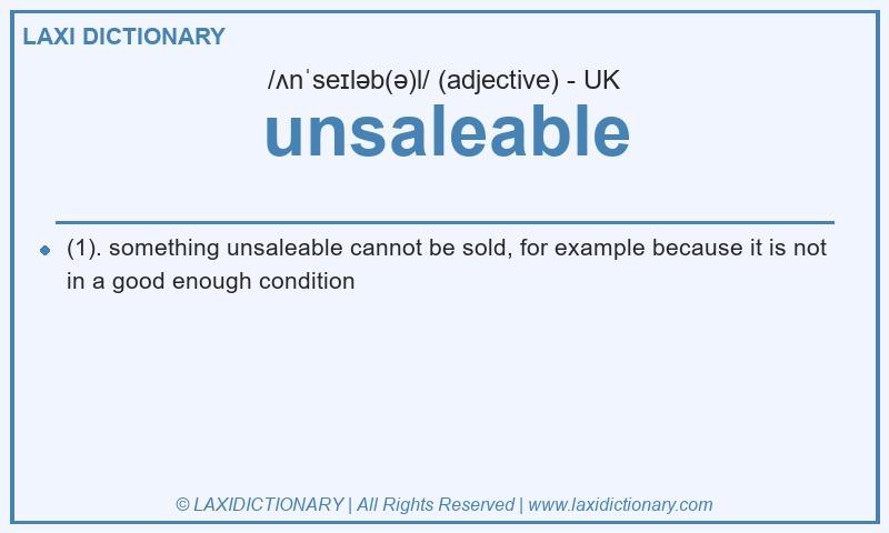 Definition unsaleable in British English