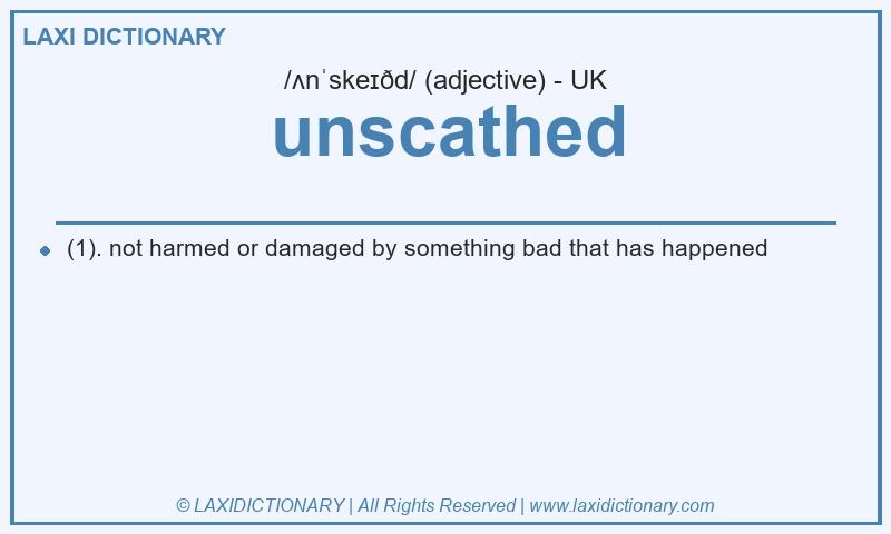 Definition unscathed in British English