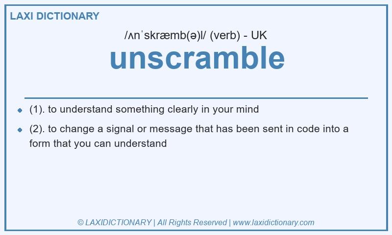 Definition unscramble in British English