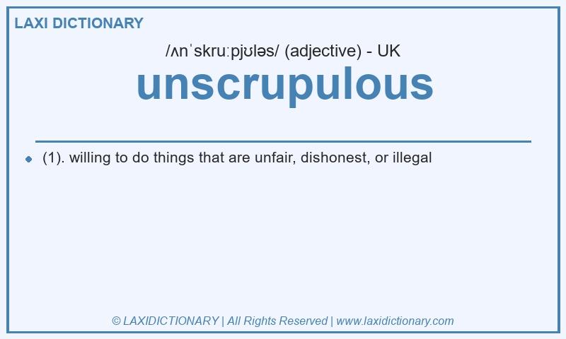 Definition unscrupulous in British English