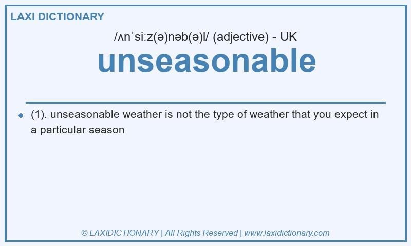 Definition unseasonable in British English