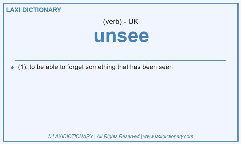 Definition unsee in British English
