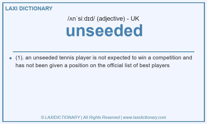 Definition unseeded in British English