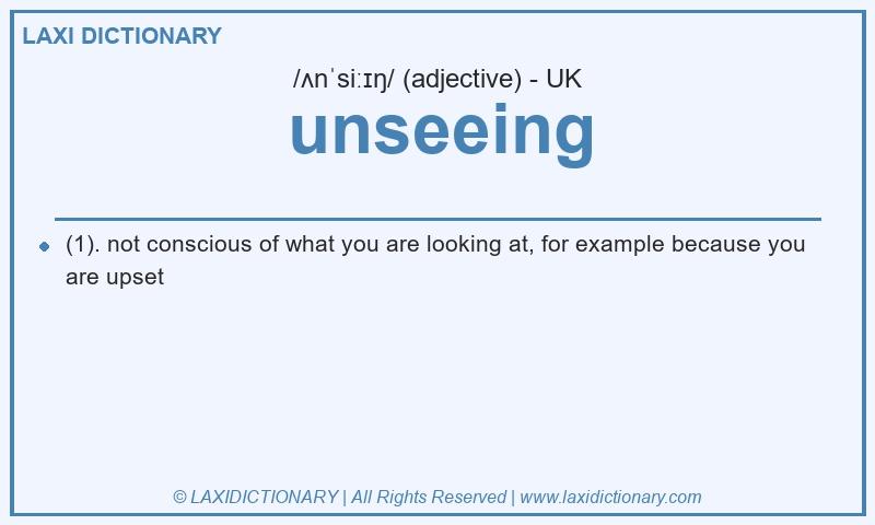 Definition unseeing in British English