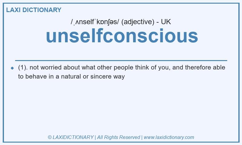 Definition unselfconscious in British English