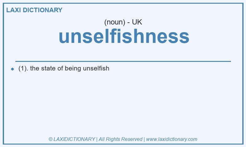 Definition unselfishness in British English