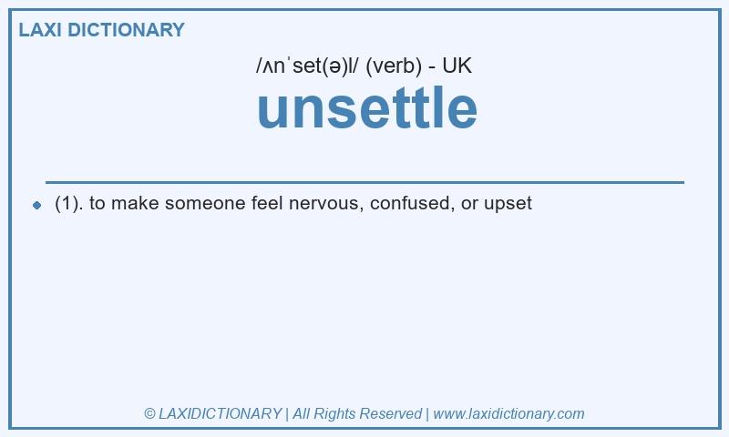 Definition unsettle in British English