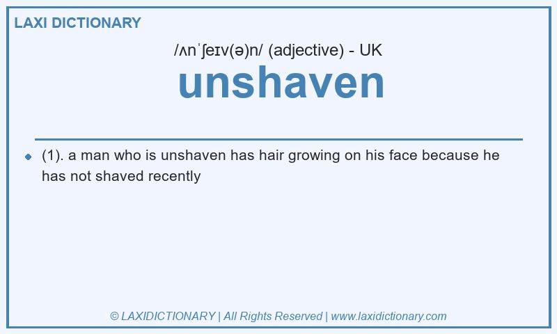 Definition unshaven in British English