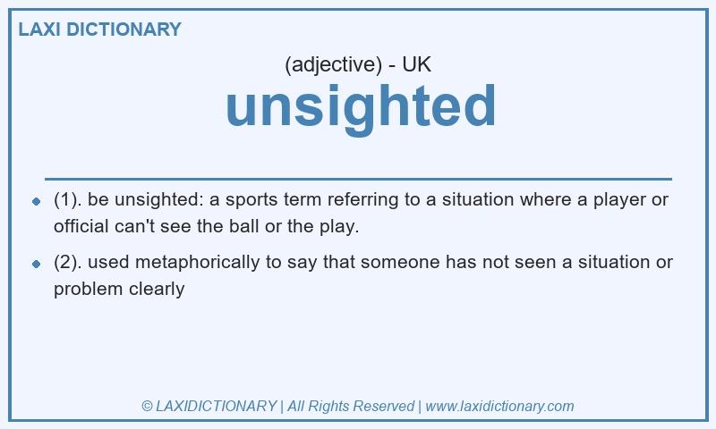 Definition unsighted in British English