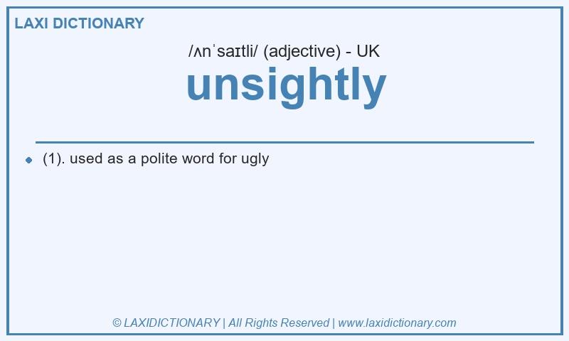Definition unsightly in British English