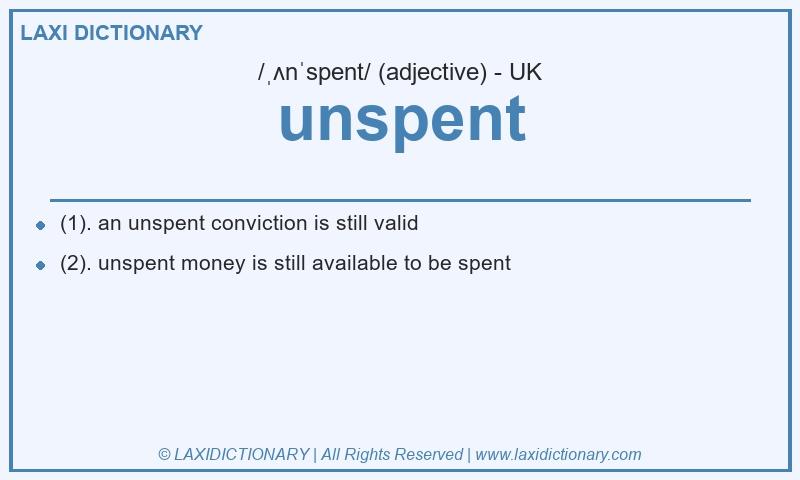 Definition unspent in British English
