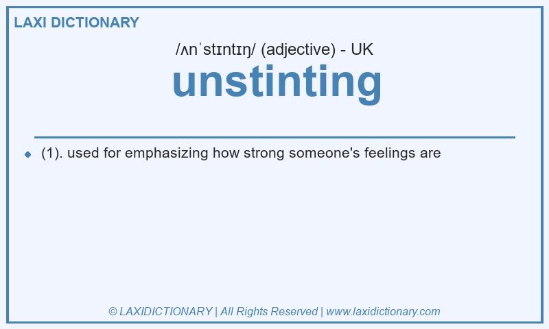Definition unstinting in British English