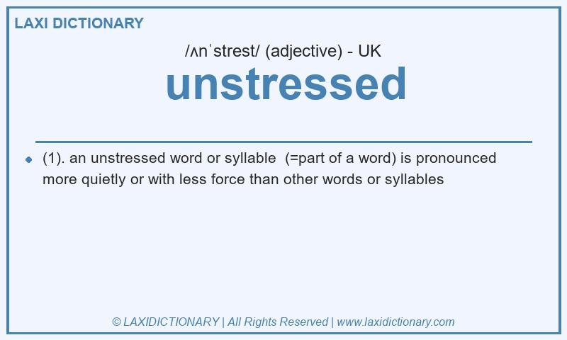 Definition unstressed in British English