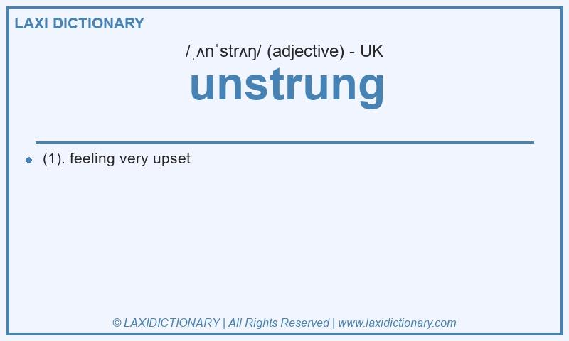 Definition unstrung in British English