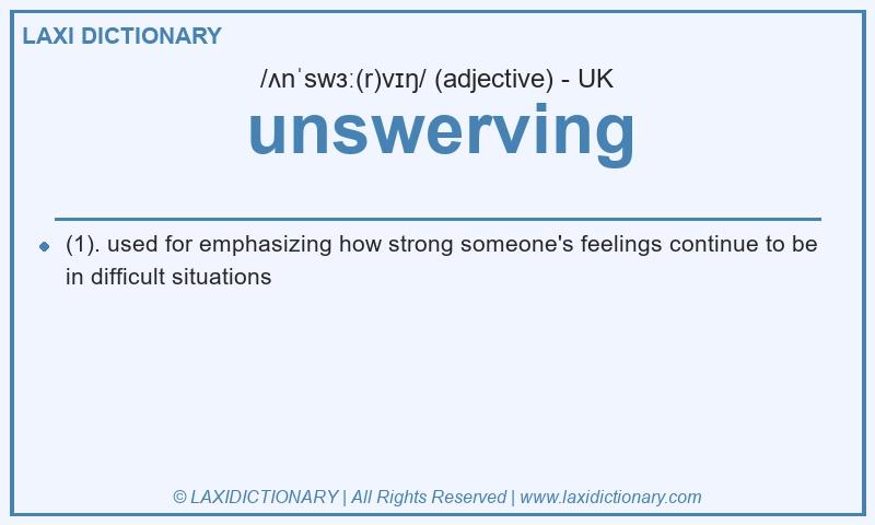 Definition unswerving in British English