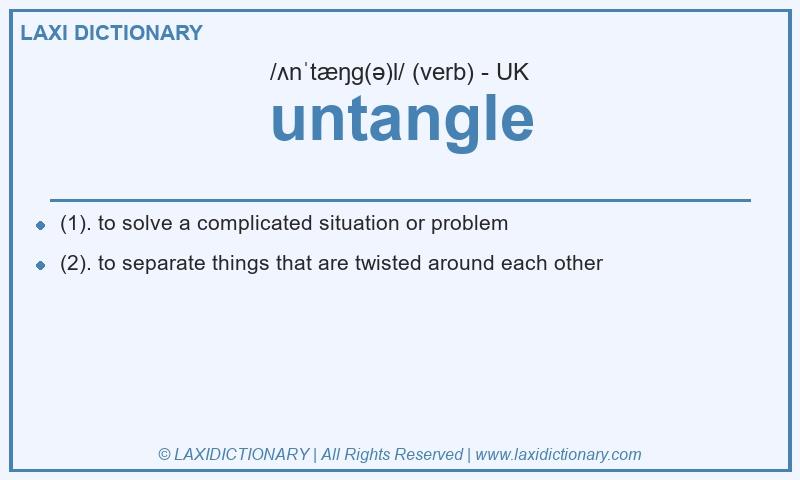 Definition untangle in British English
