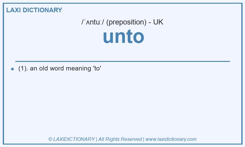 Definition unto in British English