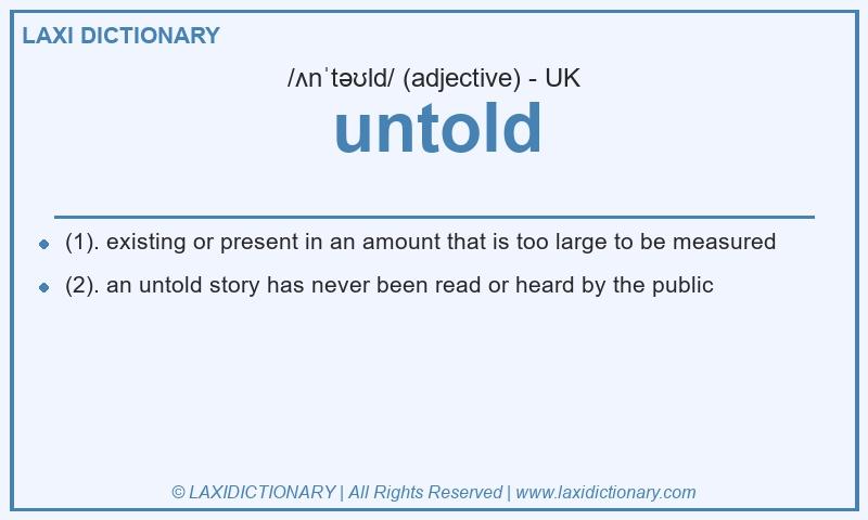 Definition untold in British English
