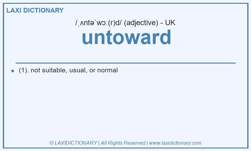 Definition untoward in British English