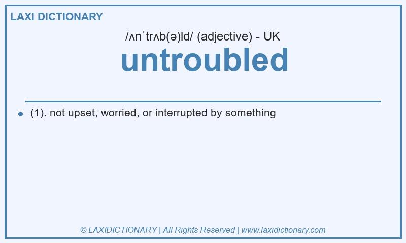 Definition untroubled in British English